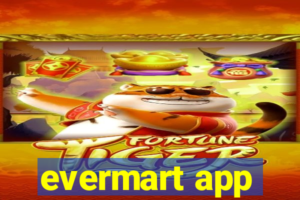 evermart app